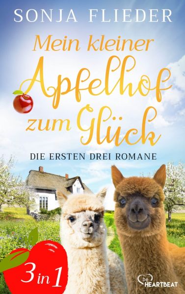 Mein kleiner Apfelhof zum Glück - Die ersten drei Romane