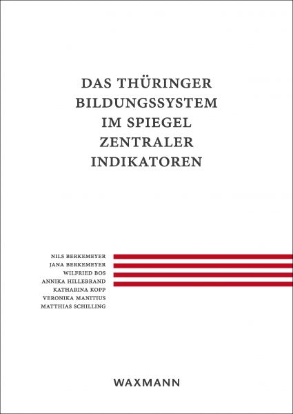 Das Thüringer Bildungssystem im Spiegel zentraler Indikatoren