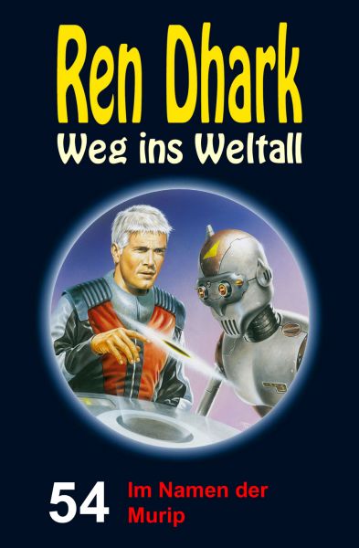 Ren Dhark – Weg ins Weltall 54: Im Namen der Murip