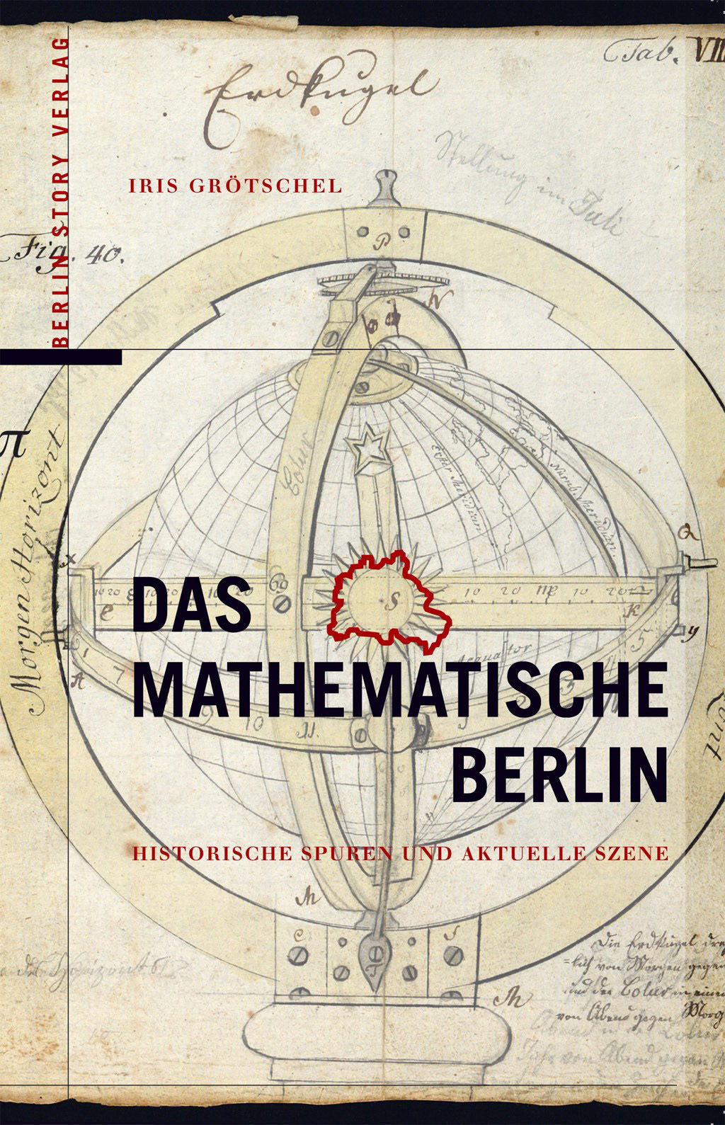 Das Mathematische Berlin (Iris Grötschel - Berlin Story Verlag)