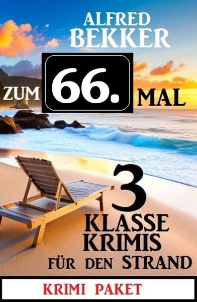 Zum 66. Mal 3 klasse Krimis für den Strand