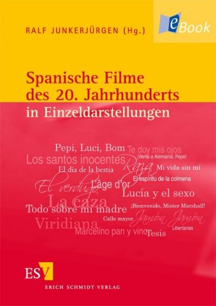 Spanische Filme des 20. Jahrhunderts in Einzeldarstellungen