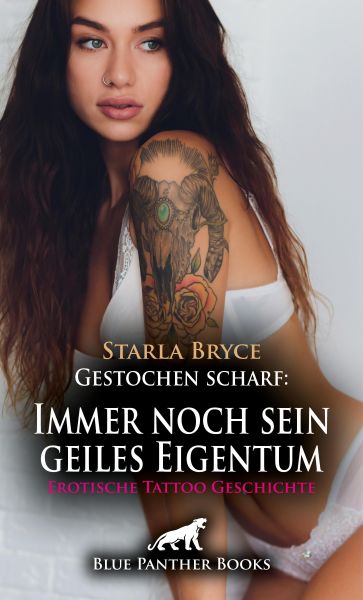 Gestochen scharf: Immer noch sein geiles Eigentum | Erotische Tattoo Geschichte