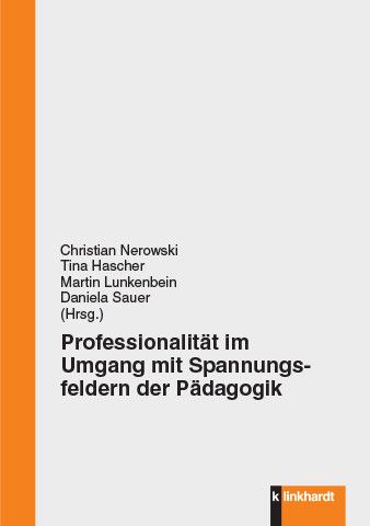 Professionalität im Umgang mit Spannungsfeldern der Pädagogik