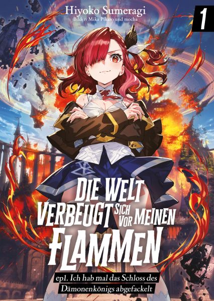 Die Welt verbeugt sich vor meinen Flammen (deutsche Light Novel): ep1. Ich hab mal das Schloss des D