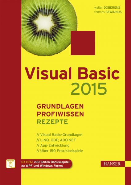 Visual Basic 2015 – Grundlagen, Profiwissen und Rezepte