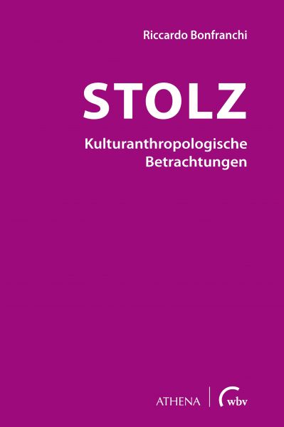 Stolz - Kulturanthropologische Betrachtungen