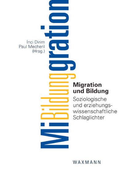 Migration und Bildung. Soziologische und erziehungswissenschaftliche Schlaglichter