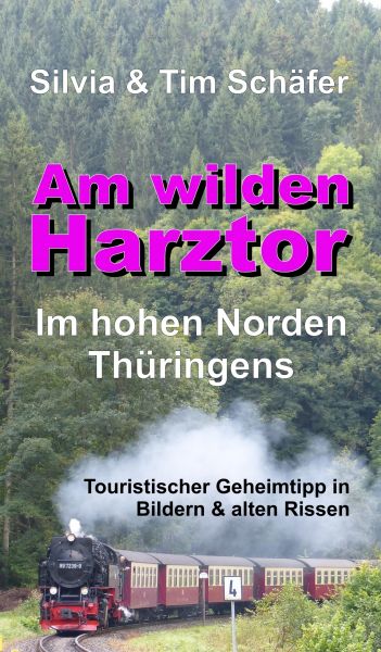 Am wilden Harztor: Im hohen Norden Thüringens