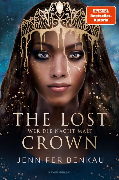 The Lost Crown, Band 1: Wer die Nacht malt (Epische Romantasy von SPIEGEL-Bestsellerautorin Jennifer