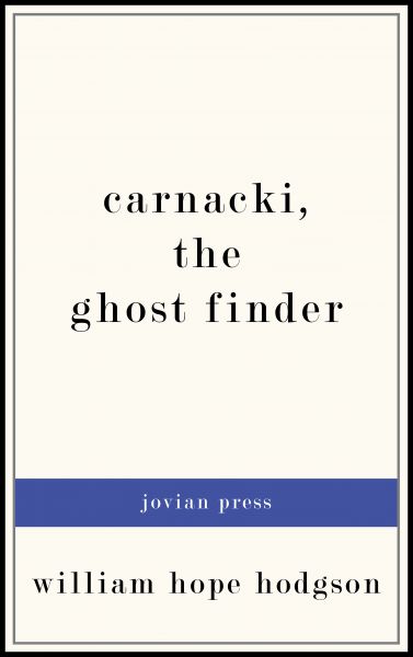 Carnacki, the Ghost Finder