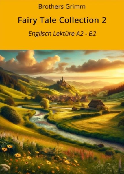 Fairy Tale Collection 2: Englisch Lektüre A2 - B2