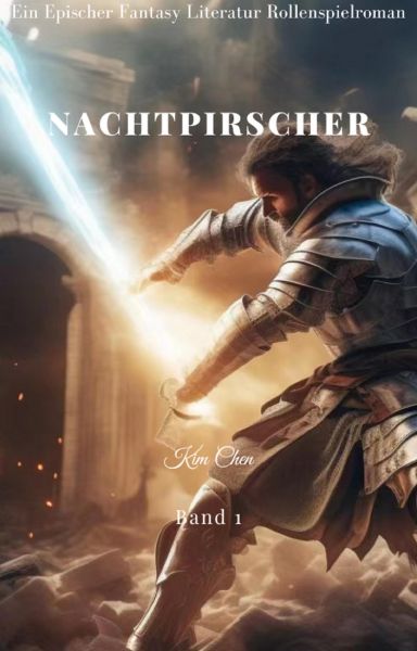 Nachtpirscher:Ein Epischer Fantasy-Literatur-Rollenspielroman (Band 1)