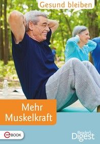 Gesund bleiben - Mehr Muskelkraft