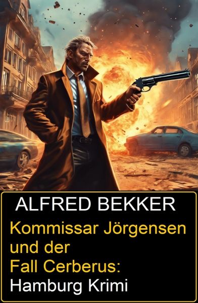 Kommissar Jörgensen und der Fall Cerberus: Hamburg Krimi