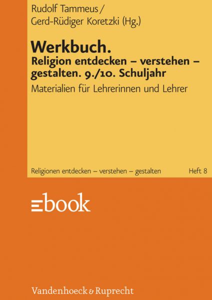 Werkbuch. Religion entdecken – verstehen – gestalten. 9./10. Schuljahr