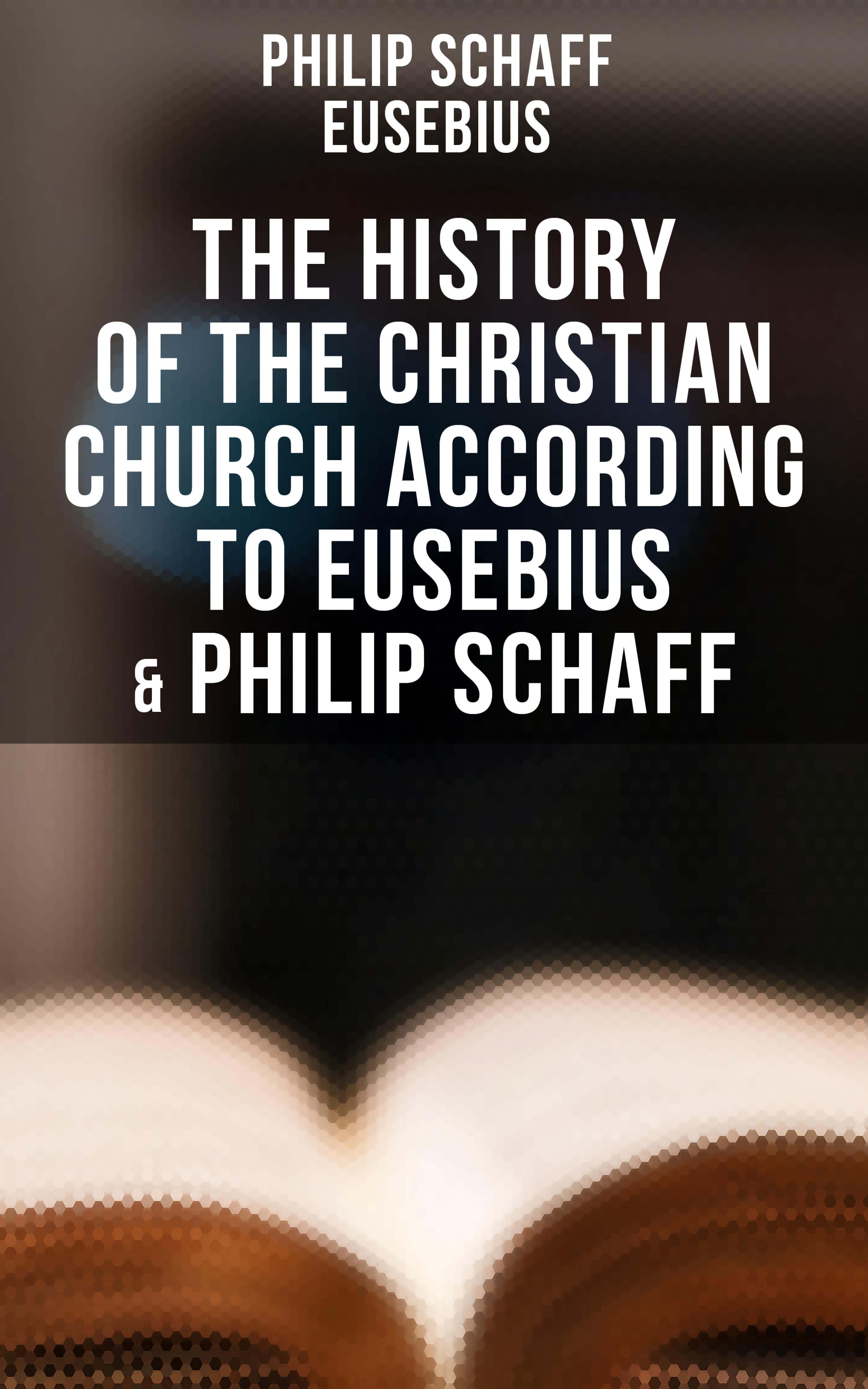 the-history-of-the-christian-church-according-to-eusebius-philip