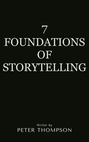 7 Foundations of Storytelling