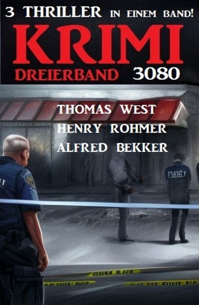 Krimi Dreierband 3080 - 3 Thriller in einem Band!