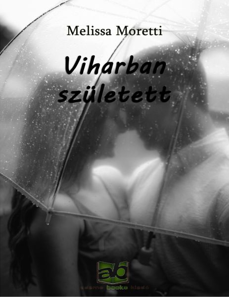 Viharban született