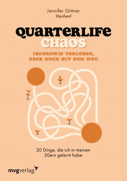 Quarterlife Chaos: Irgendwie verloren, aber doch auf dem Weg