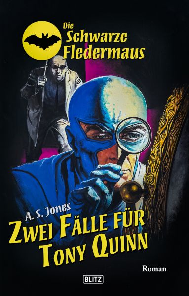 Die schwarze Fledermaus 67: Zwei Fälle für Tony Quinn