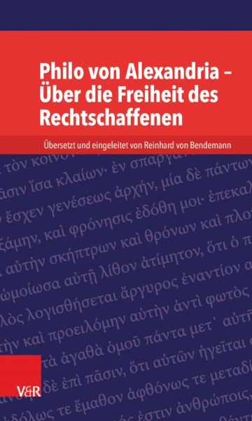 Philo von Alexandria – Über die Freiheit des Rechtschaffenen