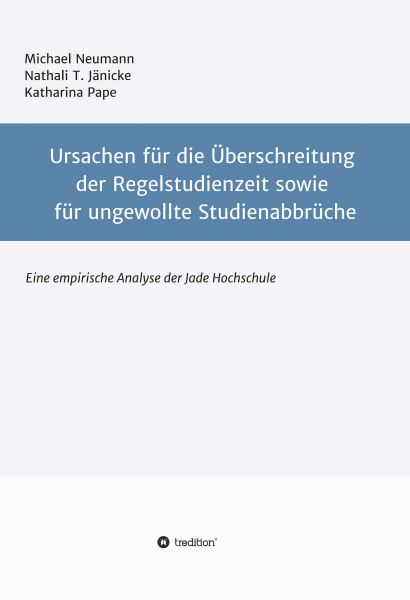 Ursachen für die Überschreitung der Regelstudienzeit sowie für ungewollte Studienabbrüche