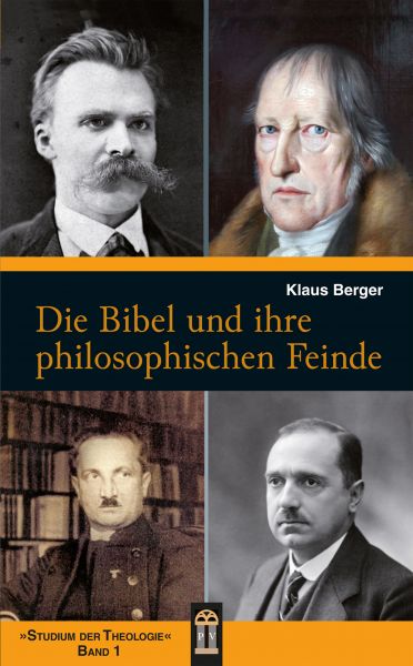 Die Bibel und ihre philosophischen Feinde