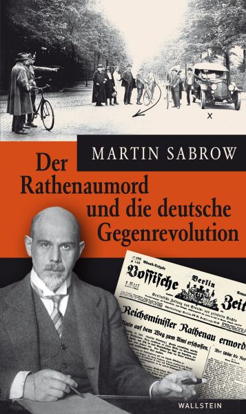 Der Rathenaumord und die deutsche Gegenrevolution