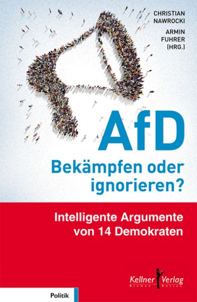 AfD – Bekämpfen oder ignorieren?