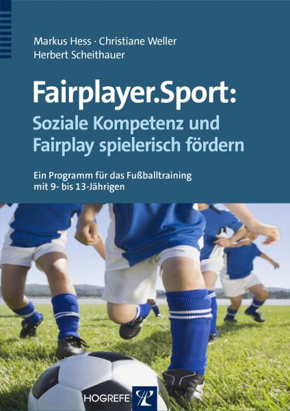 Fairplayer.Sport: Soziale Kompetenz und Fairplay spielerisch fördern