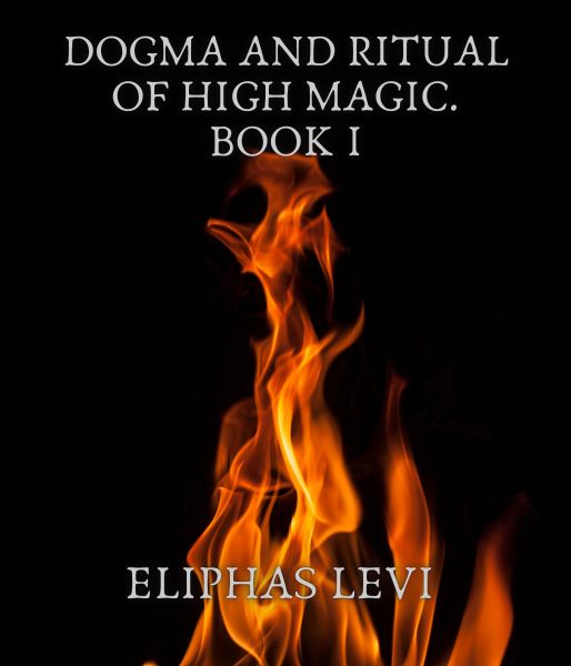 Dogma and Ritual of High Magic. Book I