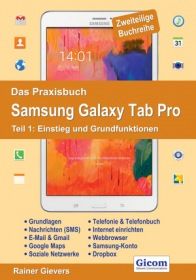 Das Praxisbuch Samsung Galaxy Tab Pro - Teil 1