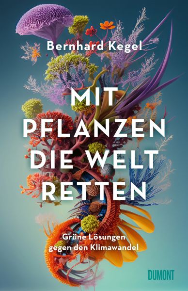 Mit Pflanzen die Welt retten