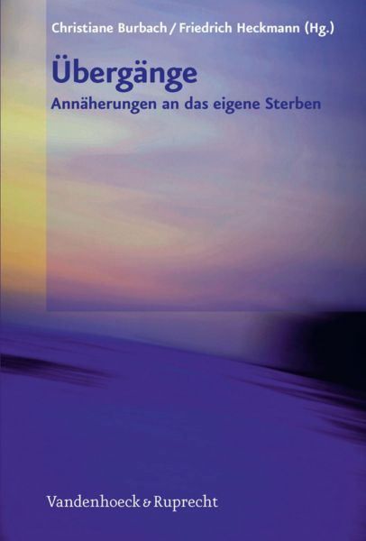 Übergänge – Annäherungen an das eigene Sterben