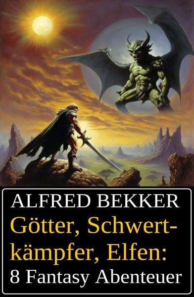 Götter, Schwertkämpfer, Elfen: 8 Fantasy Abenteuer