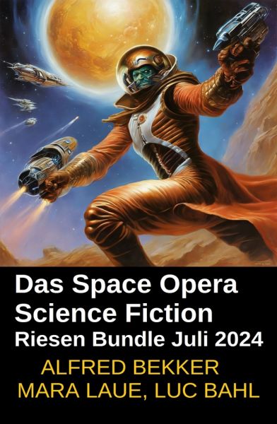 Das Space Opera Science Fiction Riesen Bundle Juli 2024