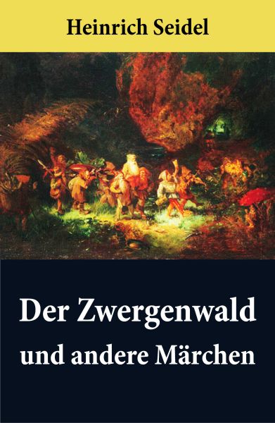 Der Zwergenwald und andere Märchen