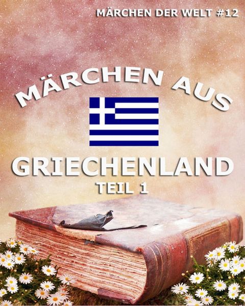 Märchen aus Griechenland, Band 1