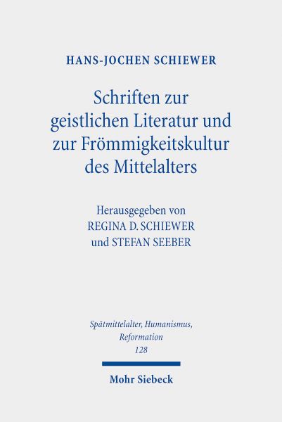 Schriften zur geistlichen Literatur und zur Frömmigkeitskultur des Mittelalters