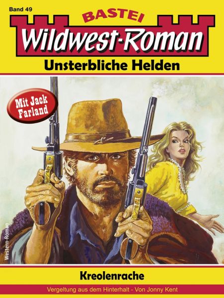 Wildwest-Roman – Unsterbliche Helden 49