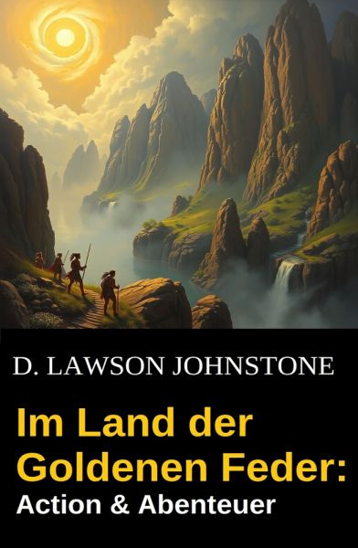 Im Land der Goldenen Feder: Action & Abenteuer