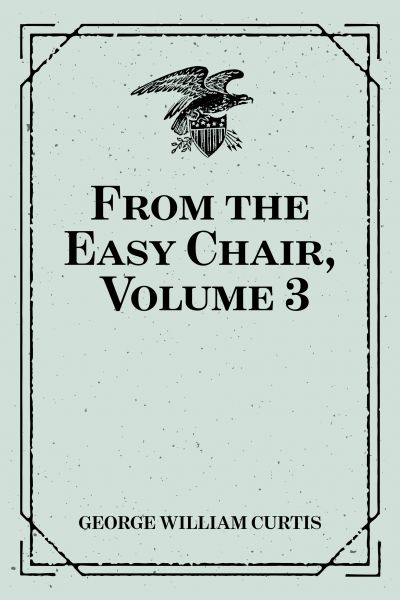 From the Easy Chair, Volume 3