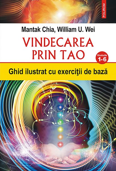 Vindecarea prin Tao: ghid ilustrat cu exerciţii de bază