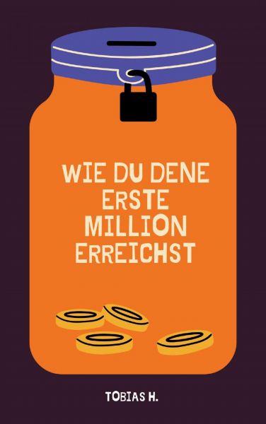 Wie du deine erste Million erreichst