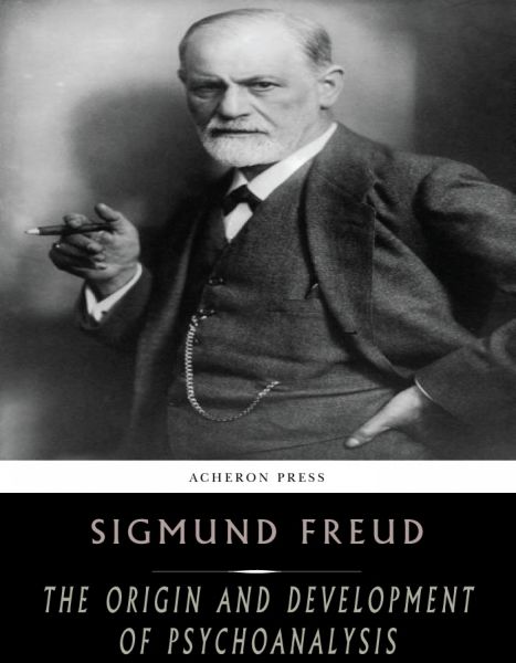 The Origin and Development of Psychoanalysis