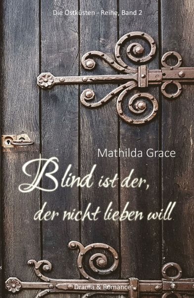 Blind ist der, der nicht lieben will