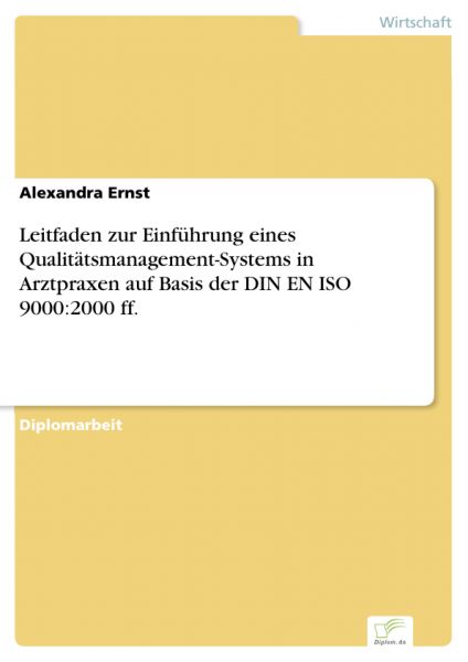Leitfaden zur Einführung eines Qualitätsmanagement-Systems in Arztpraxen auf Basis der DIN EN ISO 90