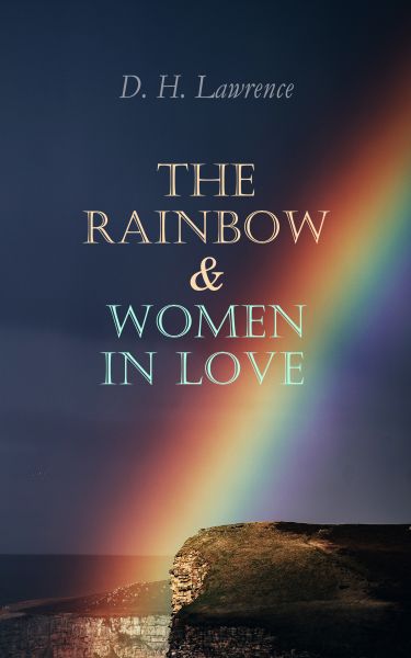 The Rainbow & Women in Love